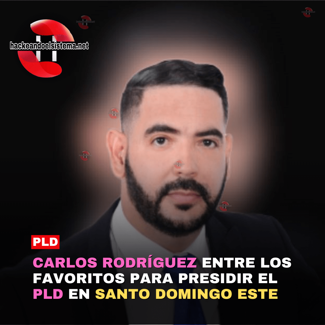 Carlos Rodríguez entre los Favoritos para presidir el PLD en Santo Domingo Este