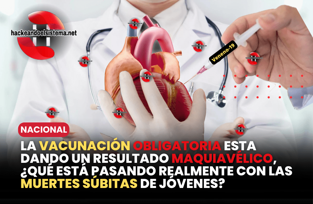 La Vacunación obligatoria esta dando un resultado maquiavélico, ¿Qué Está Pasando Realmente con las Muertes Súbitas de Jóvenes?