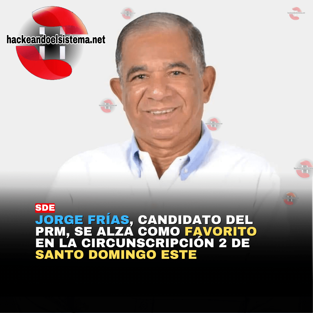 Jorge Frías, candidato del PRM, se alza como favorito en la circunscripción 2 de Santo Domingo Este