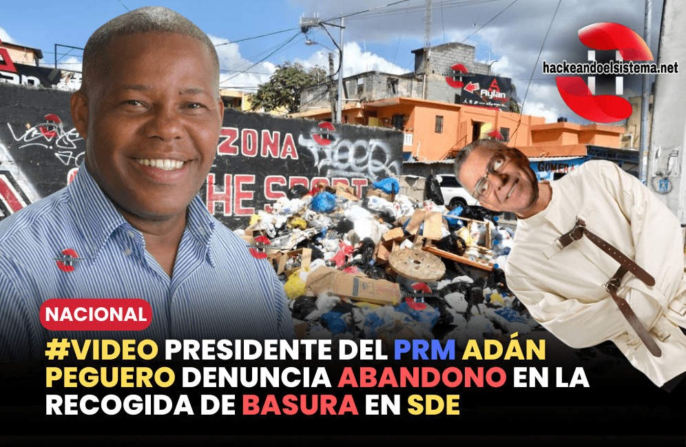 #Video Presidente del PRM Adán Peguero Denuncia Abandono en la Recogida de Basura en SDE