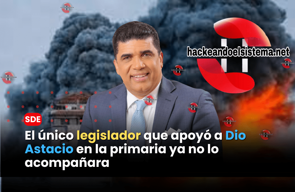 El único legislador que apoyó a Dio Astacio en la primaria ya no lo acompañara