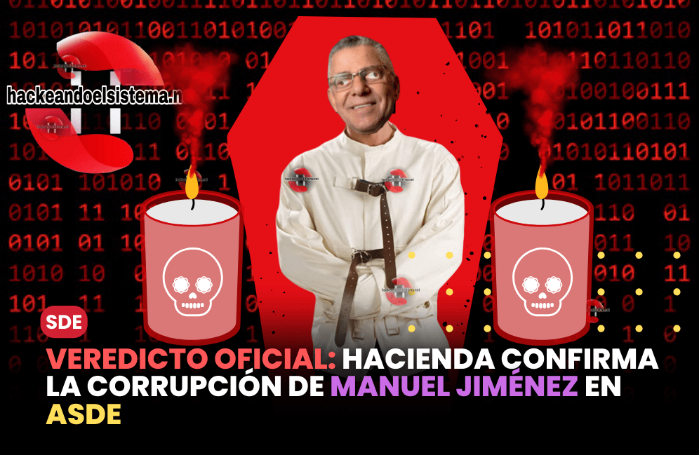 Veredicto Oficial: Hacienda confirma la Corrupción de Manuel Jiménez en ASDE