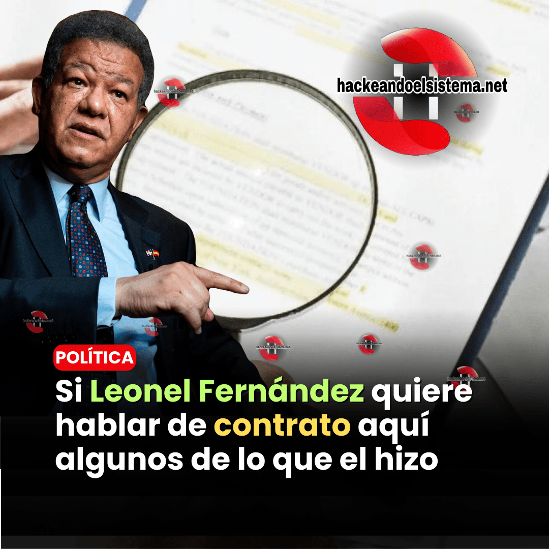 Si Leonel Fernández quiere hablar de contrato aquí algunos de lo que el hizo