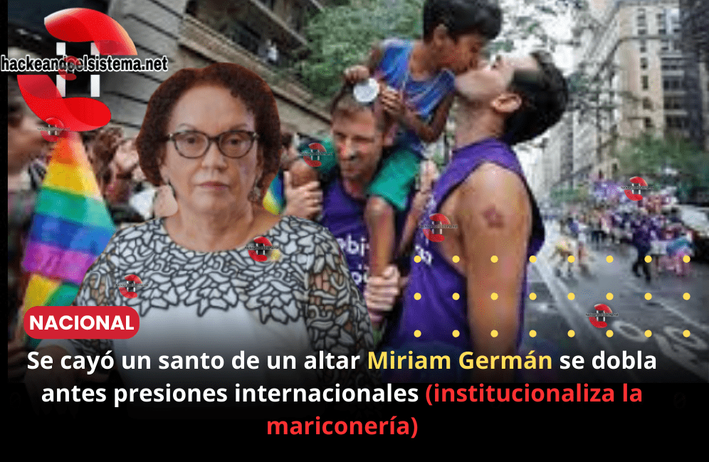 Se cayó un santo de un altar Miriam Germán se dobla antes presiones internacionales (institucionaliza la mariconería)