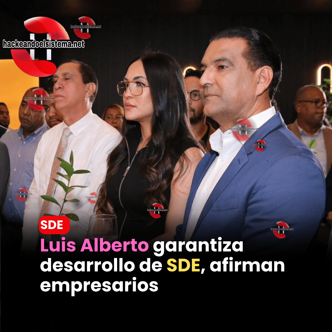 Luis Alberto garantiza desarrollo de SDE, afirman empresarios