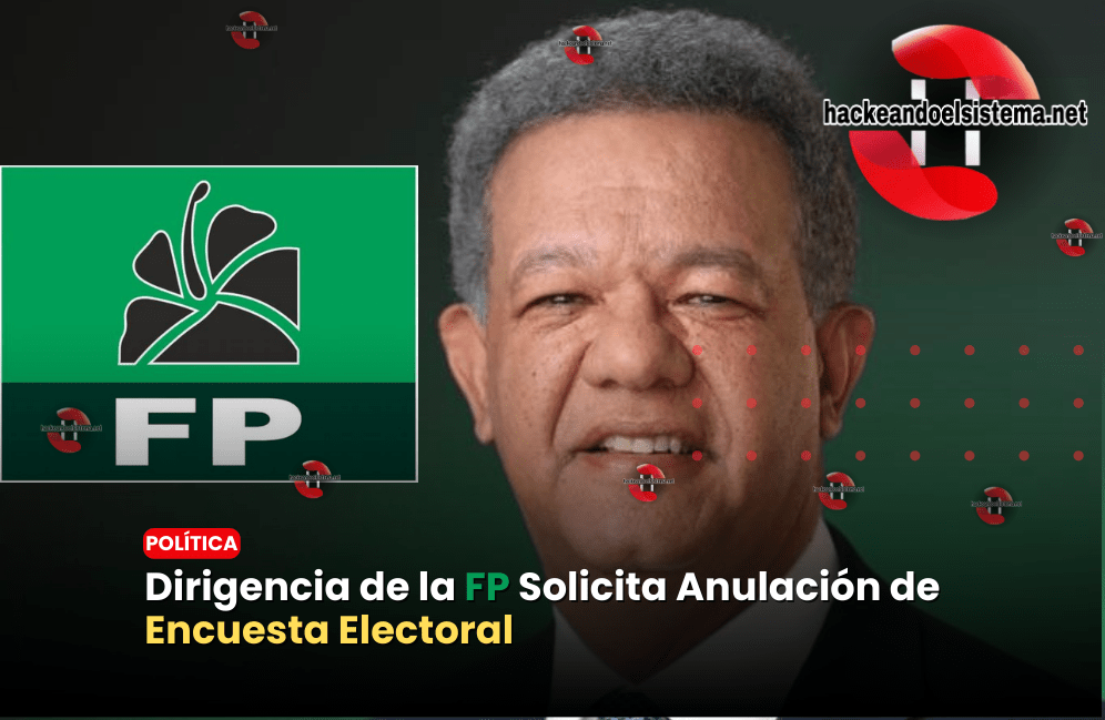 Dirigencia de la FP Solicita Anulación de Encuesta Electoral