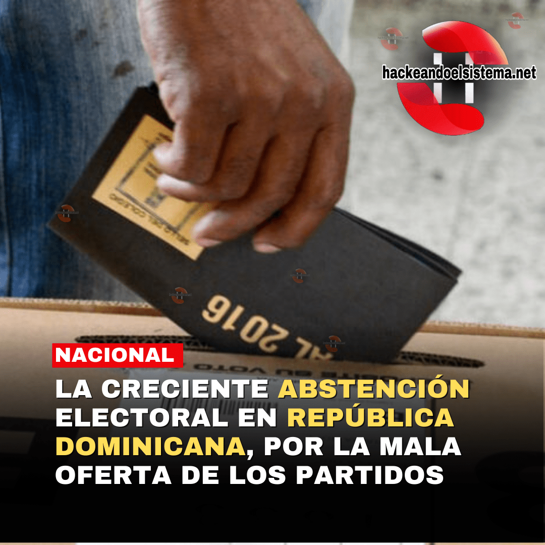La creciente abstención electoral en República Dominicana, por la mala oferta de los partidos