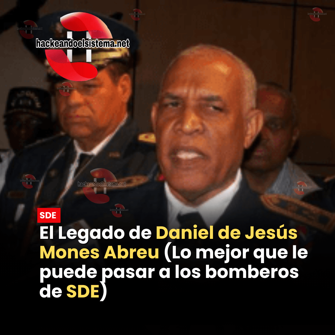 El Legado de Daniel de Jesús Mones Abreu (Lo mejor que le puede pasar a los bomberos de SDE)