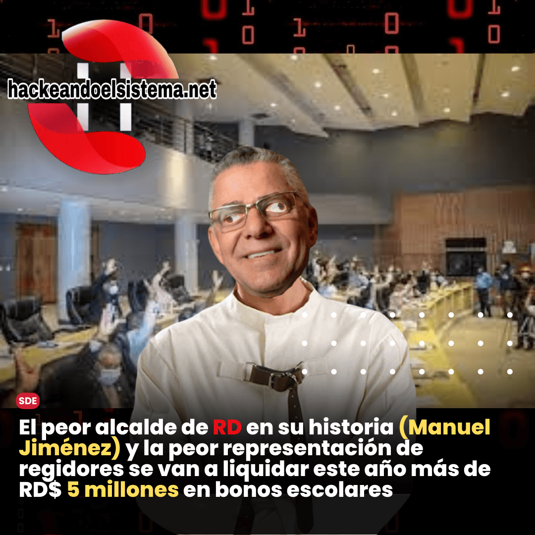 El peor alcalde de RD en su historia (Manuel Jiménez) y la peor representación de regidores se van a liquidar este año más de RD$ 5 millones en bonos escolares
