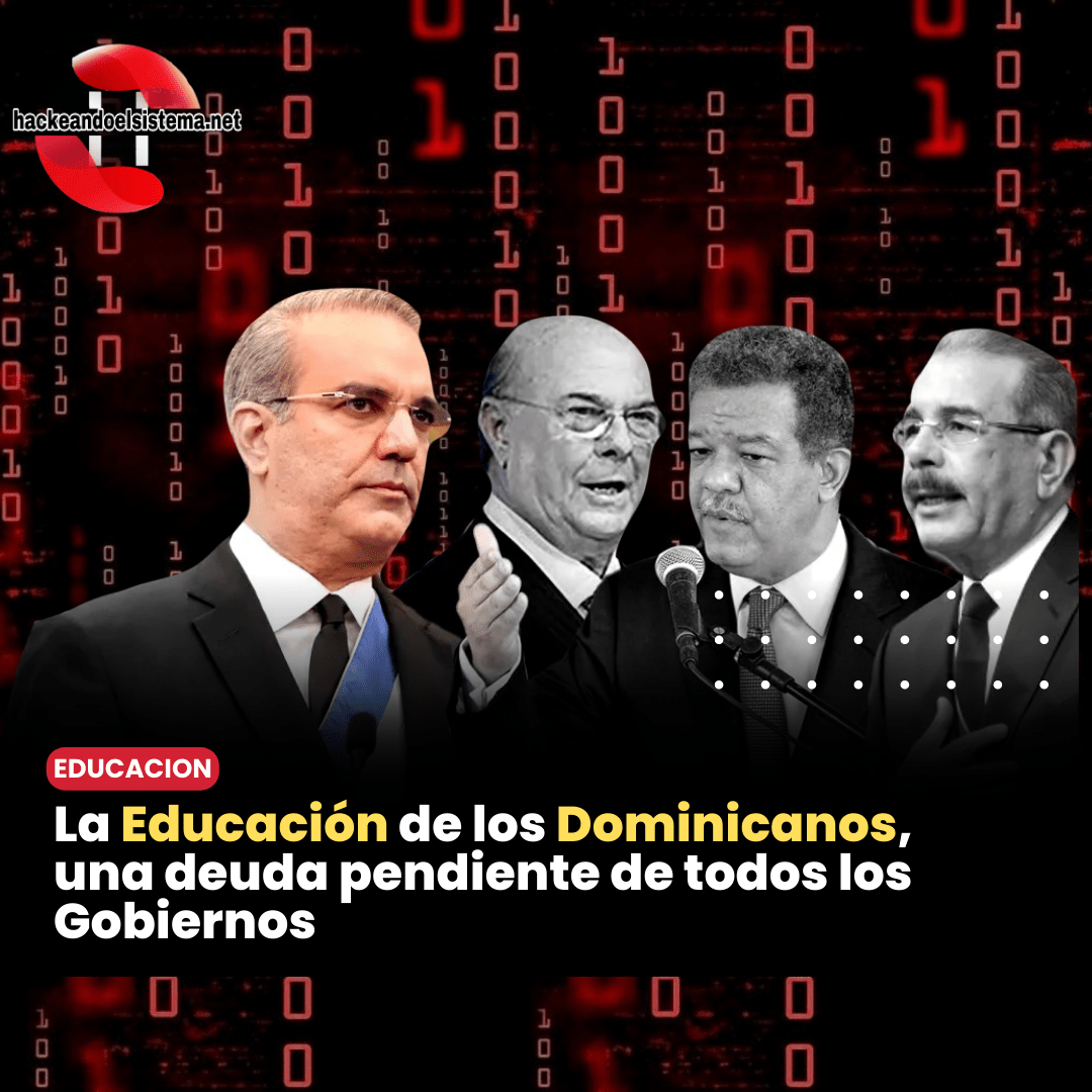 La Educación de los Dominicanos, una deuda pendiente de todos los Gobiernos