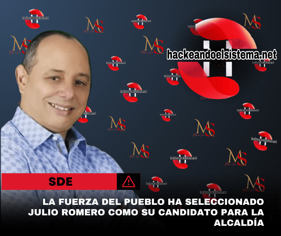 La Fuerza del Pueblo ha seleccionado Julio Romero como su candidato para la alcaldía