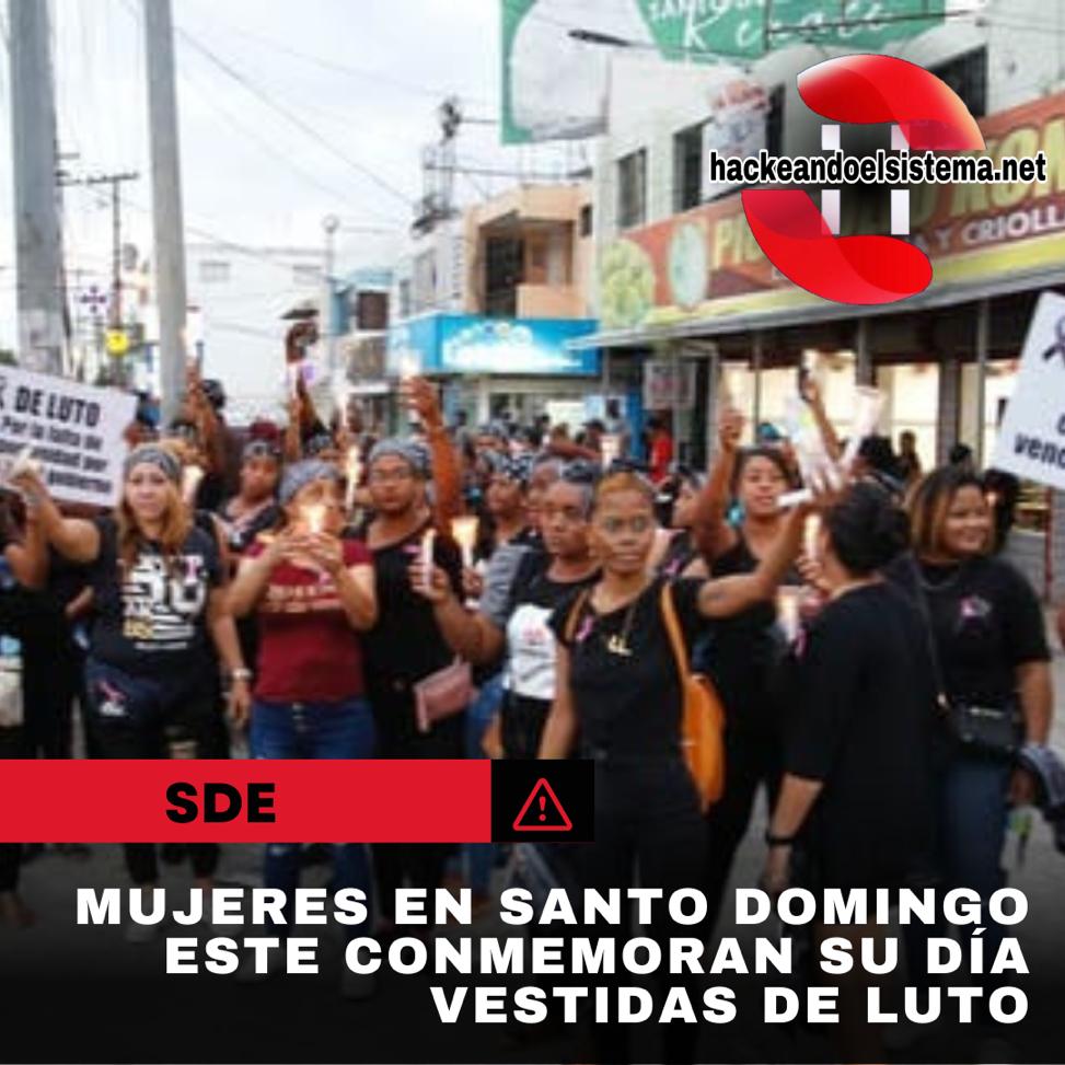 MUJERES EN SANTO DOMINGO ESTE CONMEMORAN SU DÍA VESTIDAS DE LUTO