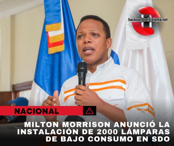 Milton Morrison anunció la instalación de 2000 lámparas de bajo consumo en SDO