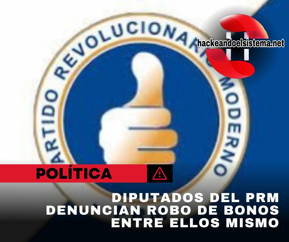 Diputados del PRM denuncian robo de bonos entre ellos mismo