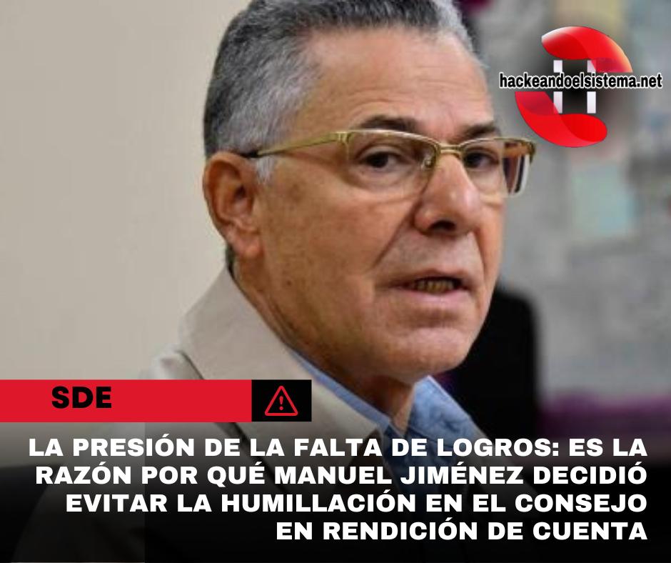 La presión de la falta de logros: es la razón por qué Manuel Jiménez decidió evitar la humillación en el consejo en rendición de cuenta