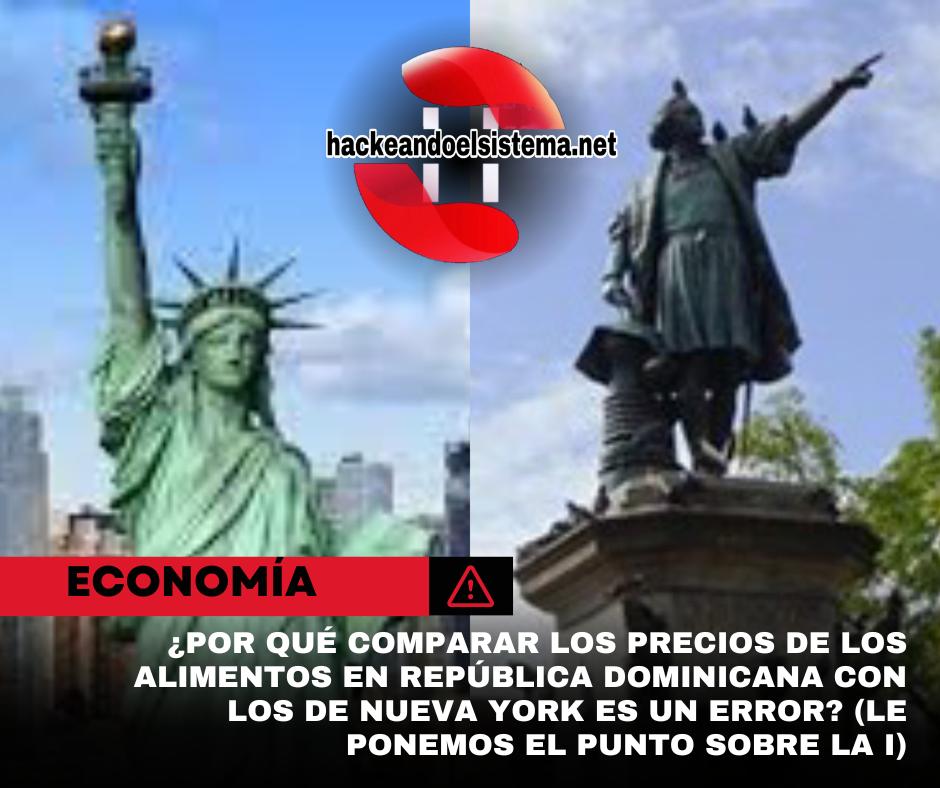 ¿Por qué comparar los precios de los alimentos en República Dominicana con los de Nueva York es un error? (le ponemos el punto sobre la I)