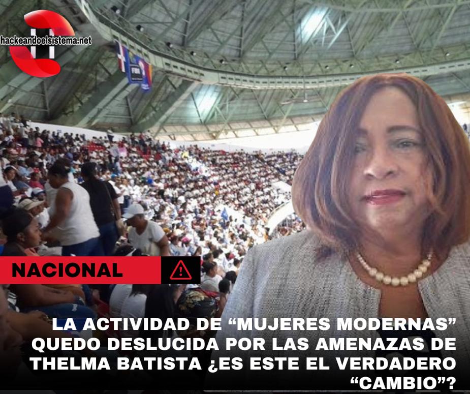 La actividad de “mujeres modernas” quedo deslucida por las amenazas de Thelma Batista ¿Es este el verdadero “CAMBIO”?