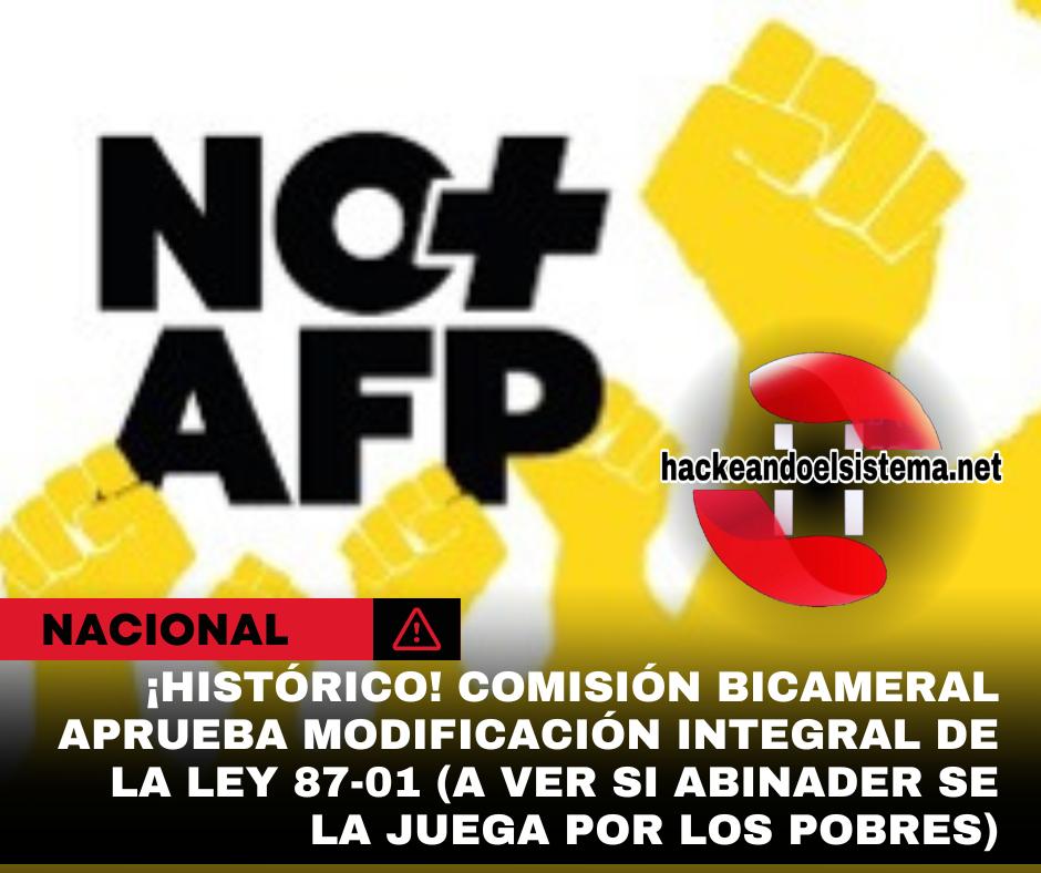 ¡Histórico! Comisión bicameral aprueba modificación integral de la Ley 87-01 (A ver si Abinader se la juega por los pobres)