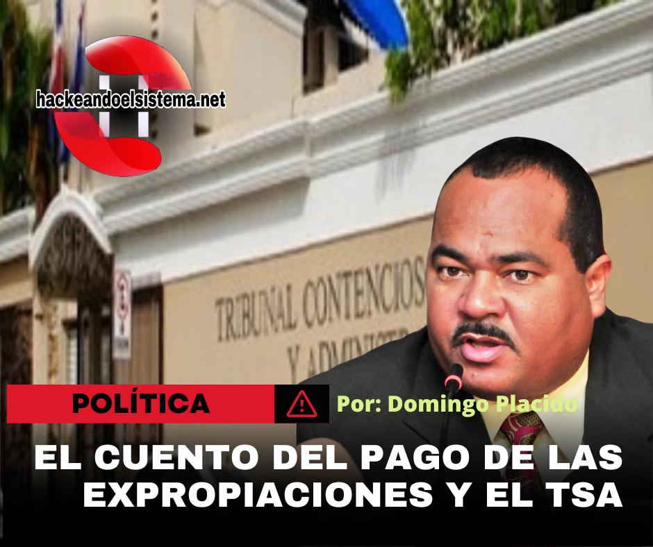 El cuento del pago de las expropiaciones y el TSA