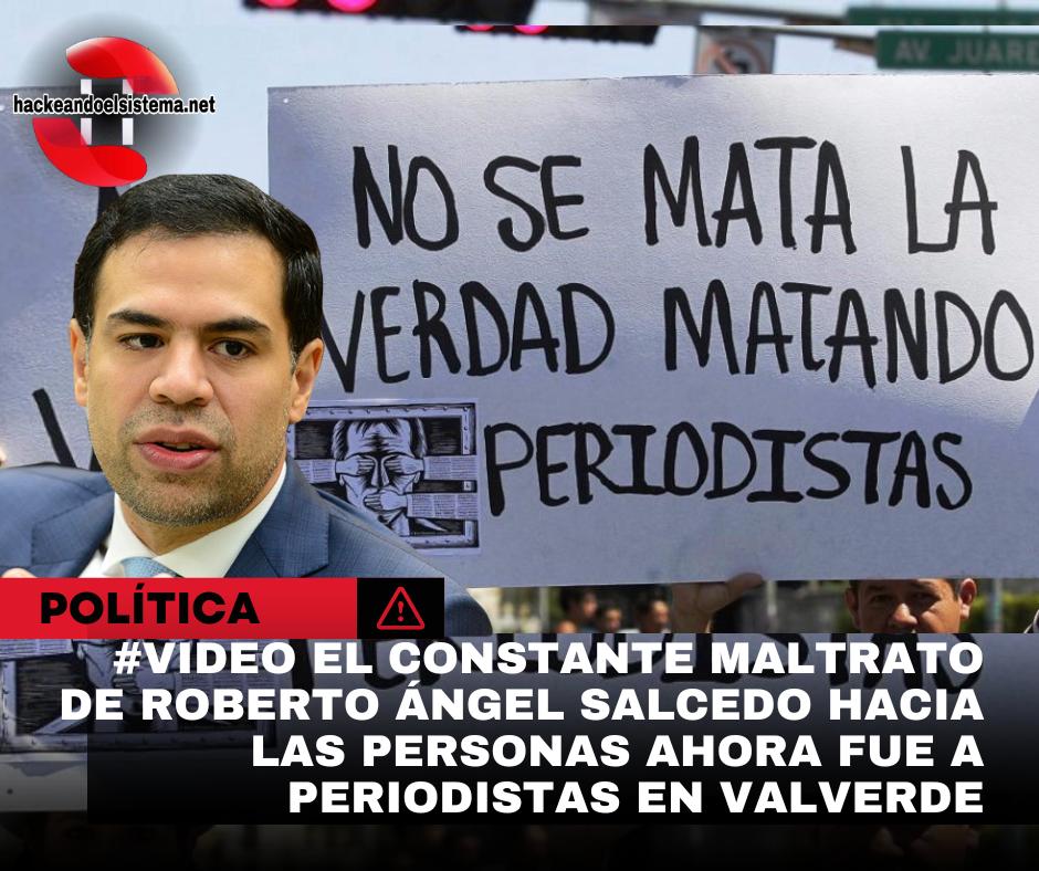 #video El constante maltrato de Roberto Ángel Salcedo hacia las personas ahora fue a periodistas en Valverde