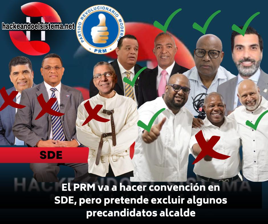 El PRM va a hacer convención en SDE, pero pretende excluir algunos precandidatos alcalde