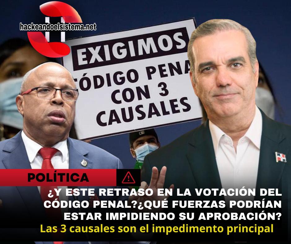 ¿Y este retraso en la votación del Código Penal?