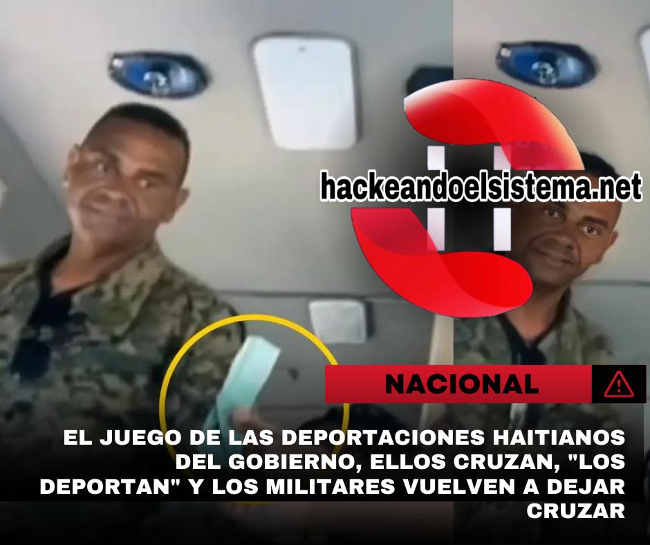 El Juego de las Deportaciones Haitianos del gobierno Dominicano, ellos cruzan, "los Deportan" y los militares vuelven a dejar cruzar