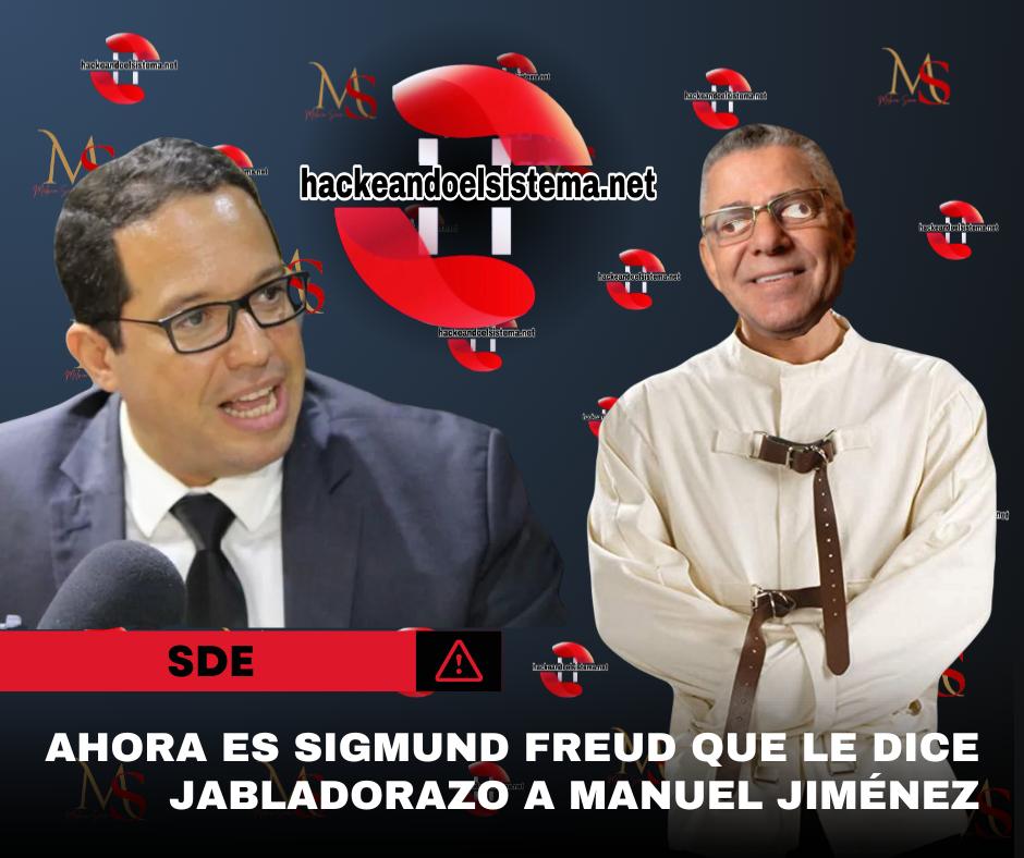 Ahora es Sigmund Freud que le dice jabladorazo a Manuel Jiménez