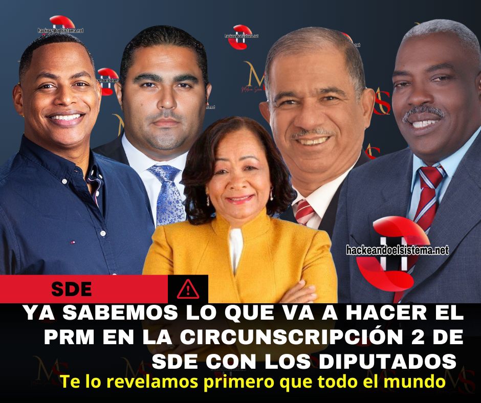 Ya sabemos lo que va a hacer el PRM en la circunscripción 2 de SDE