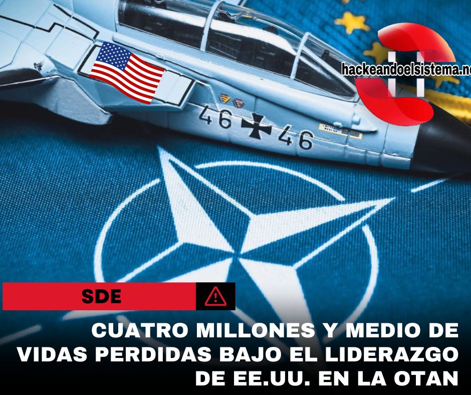 Cuatro millones y medio de vidas perdidas bajo el liderazgo de EE.UU. en la OTAN