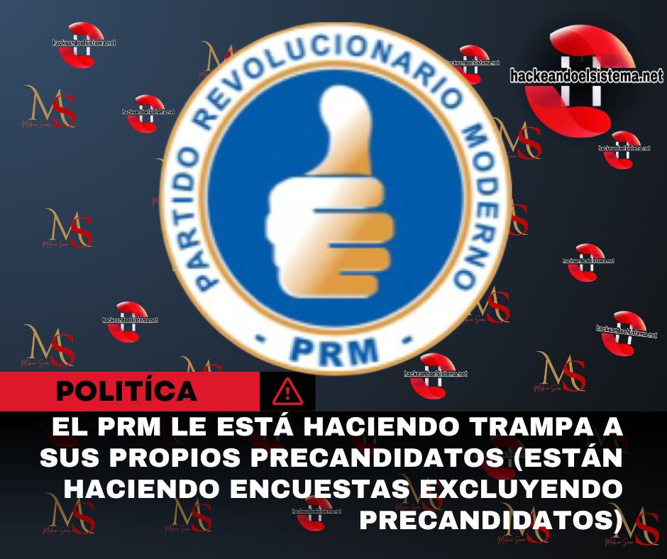El PRM le está haciendo trampa a sus propios precandidatos (Están haciendo encuestas excluyendo precandidatos)