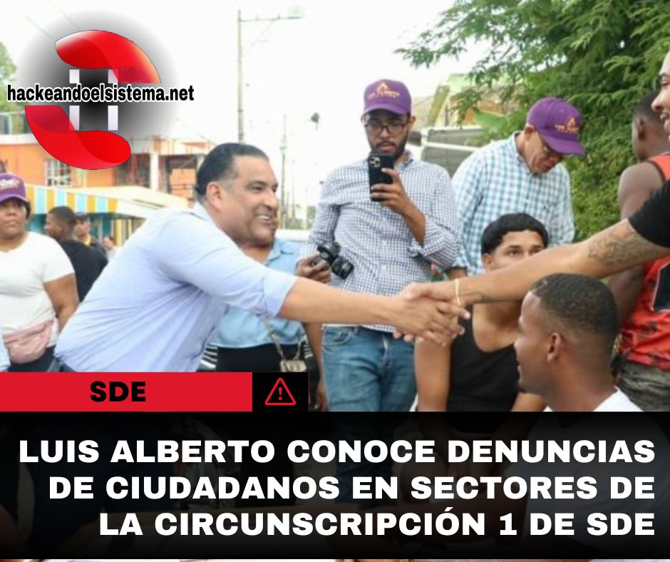 Luis Alberto conoce denuncias de ciudadanos en sectores de la circunscripción 1 de SDE