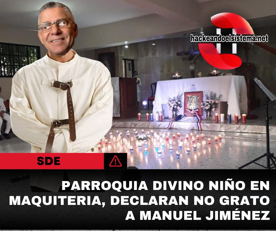 Parroquia Divino Niño en Maquiteria, declaran no grato a Manuel Jiménez