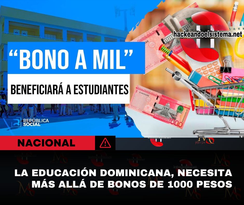 La Educación Dominicana, necesita más allá de Bonos de 1000 pesos