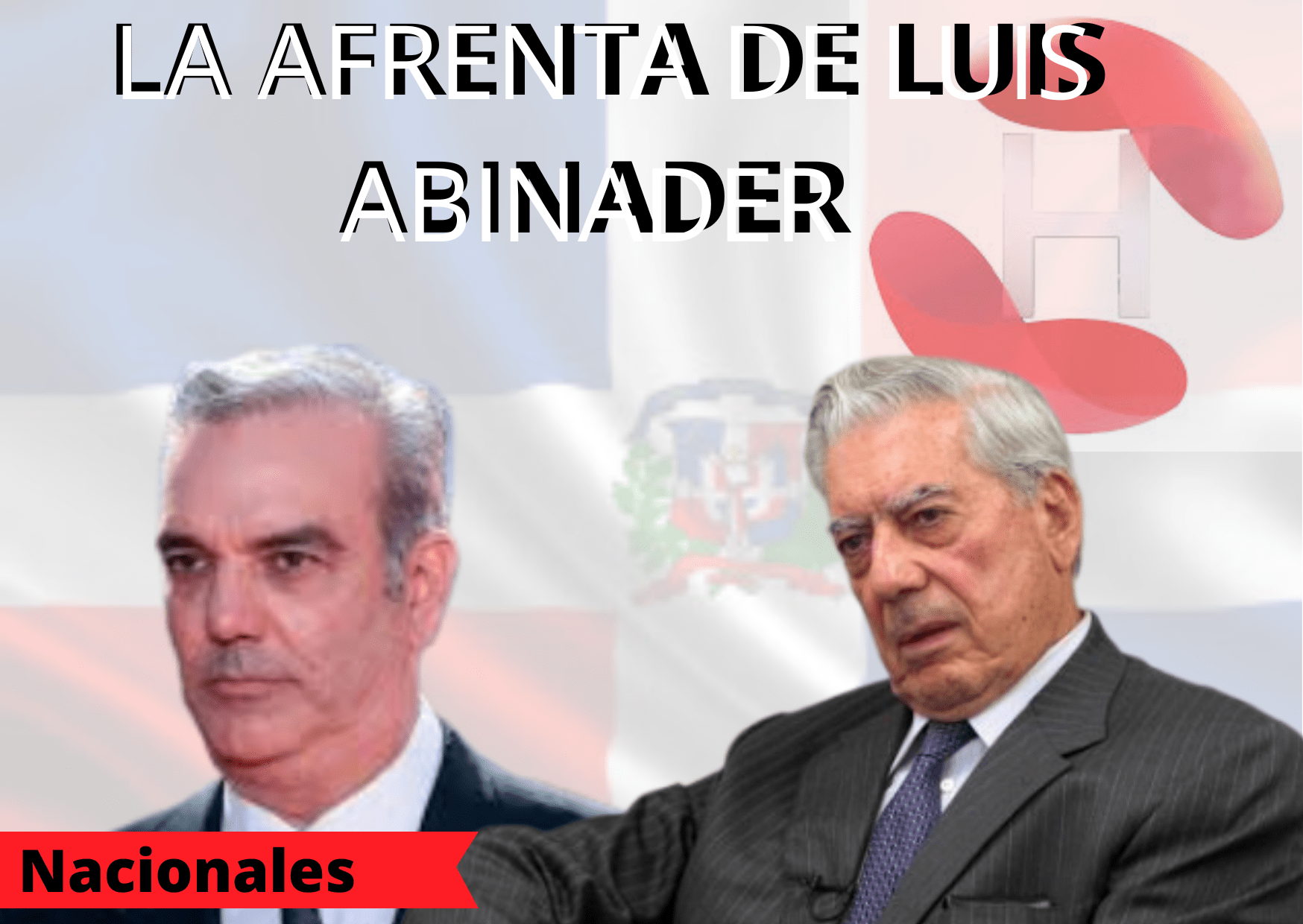 LA AFRENTA DE LUIS ABINADER CONTRA LOS DOMINICANOS